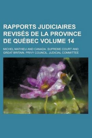 Cover of Rapports Judiciaires Revises de La Province de Quebec Volume 14