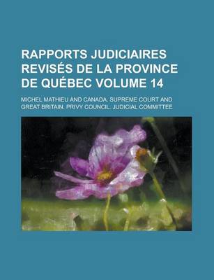 Book cover for Rapports Judiciaires Revises de La Province de Quebec Volume 14