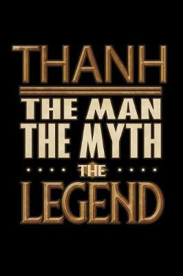 Book cover for Thanh The Man The Myth The Legend