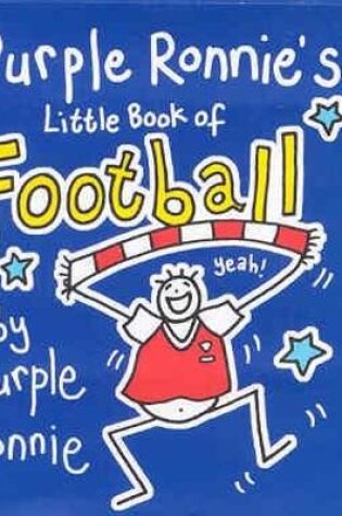 Cover of Purple Ronnie's Little Book of Football