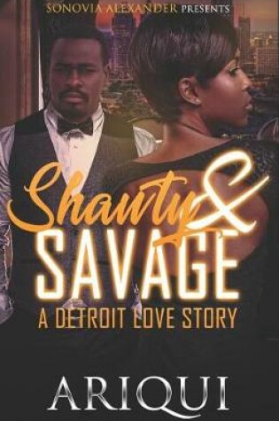 Cover of Shawty & Savage A Detroit Love Story
