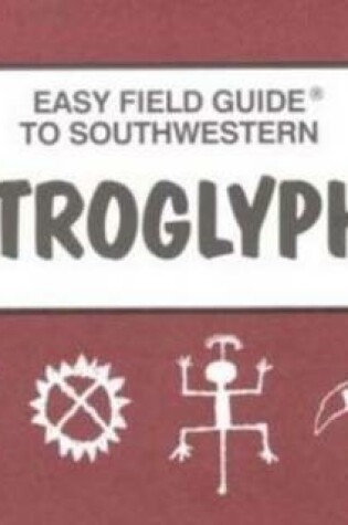 Cover of Easy Field Guide to Southwestern Petroglyphs