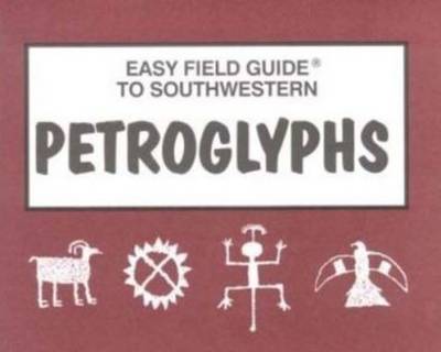 Cover of Easy Field Guide to Southwestern Petroglyphs