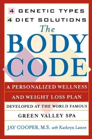 Cover of "The Body Code: 4 Genetic Types, 4 Diet Solutions "