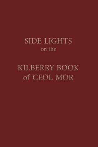 Cover of Side Lights on the Kilberry Book of Ceol Mor