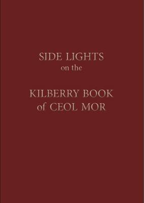 Book cover for Side Lights on the Kilberry Book of Ceol Mor