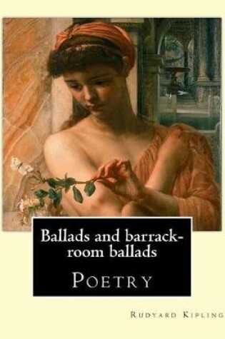 Cover of Ballads and barrack-room ballads. By
