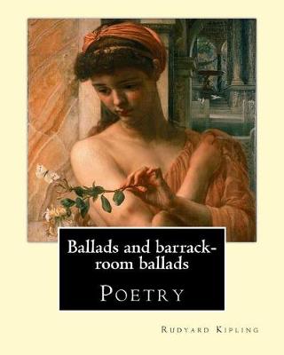 Book cover for Ballads and barrack-room ballads. By