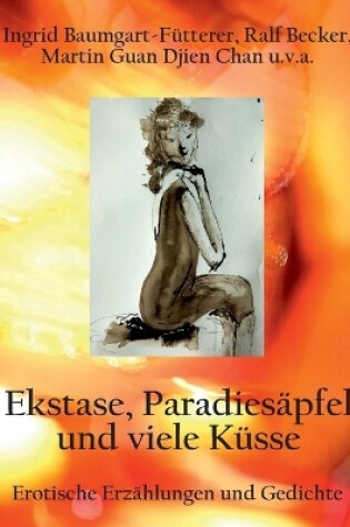 Cover of Extase, Paradiesäpfel und viele Küsse