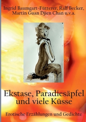 Book cover for Extase, Paradiesäpfel und viele Küsse