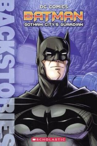 Cover of Batman: Gotham City's Guardian