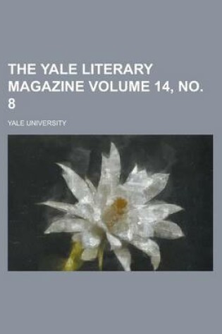 Cover of The Yale Literary Magazine Volume 14, No. 8