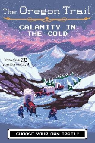 Cover of Oregon Trail: Calamity in the Cold