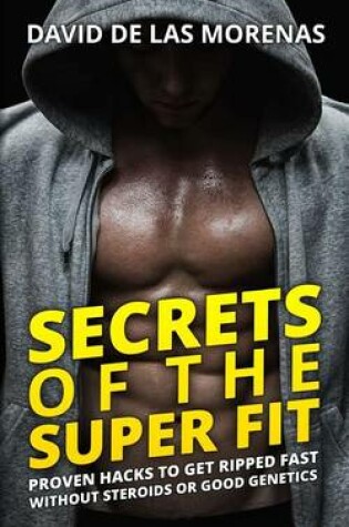 Cover of Secrets of the Super Fit