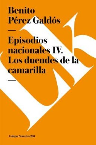 Cover of Episodios Nacionales IV. Los Duendes de la Camarilla