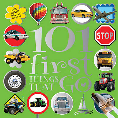 Book cover for 101 First Things That Go