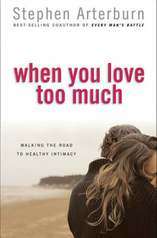 Cover of When You Love Too Much