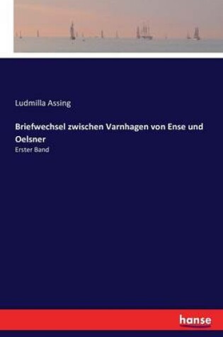 Cover of Briefwechsel zwischen Varnhagen von Ense und Oelsner