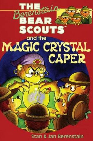 Cover of The Berenstain Bears Chapter Book: The Magic Crystal Caper