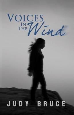 Voices in the Wind by Judy Bruce