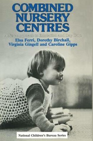 Cover of Combined Nursery Centres