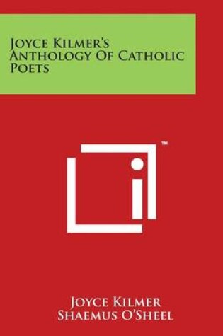 Cover of Joyce Kilmer's Anthology of Catholic Poets