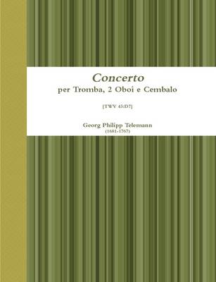 Book cover for Concerto Per Tromba, 2 Oboi E Cembalo