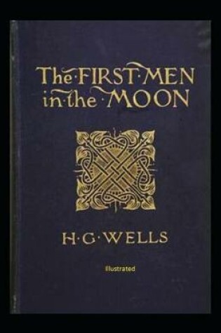Cover of The First Men in The Moon Illustrated