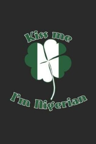 Cover of Kiss Me I'm Nigerian