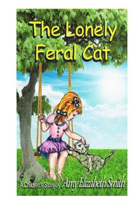 Cover of The Lonely Feral Cat