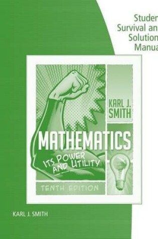 Cover of Student Survival and Solutions Manual for Smith's Mathematics: Its  Power and Utility