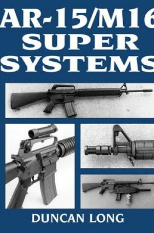 Cover of Ar-15/M16 Super Systems