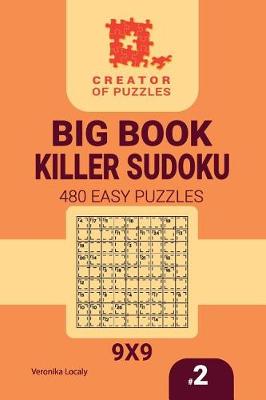 Book cover for Creator of puzzles - Big Book Killer Sudoku 480 Easy Puzzles (Volume 2)