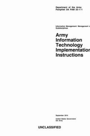 Cover of Department of the Army Pamphlet DA PAM 25-1-1 Army Information Technology Implementation Instructions September 2014