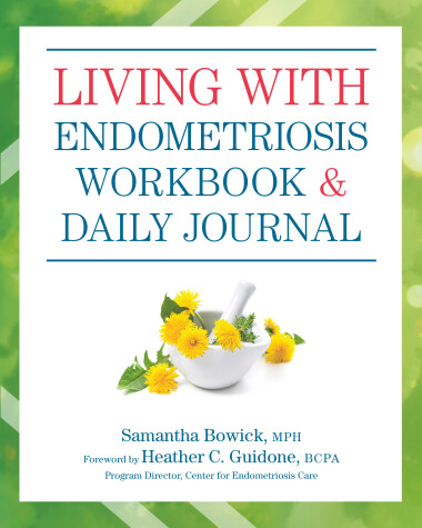 Book cover for Living with Endometriosis Workbook and Daily Journal