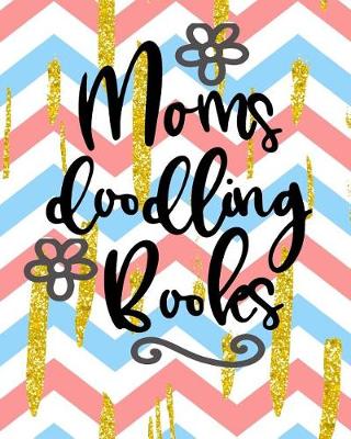 Book cover for Moms Doodling Books