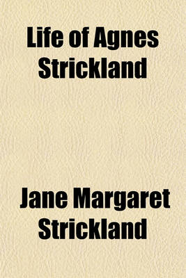 Book cover for Life of Agnes Strickland