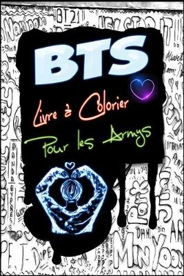 Book cover for BTS Livre a Colorier Pour les Armys