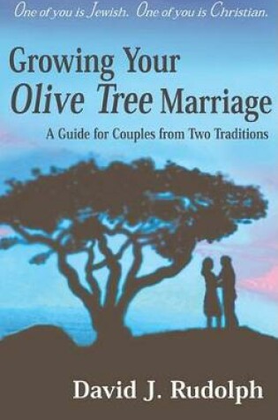 Cover of Growing Your Olive Tree Marriage