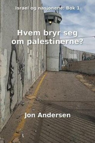 Cover of Hvem Bryr Seg Om Palestinerne?