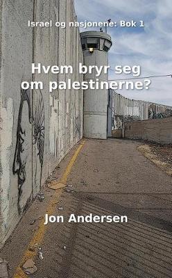 Book cover for Hvem Bryr Seg Om Palestinerne?