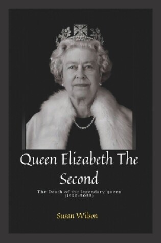 Cover of Queen Elizabeth The Second