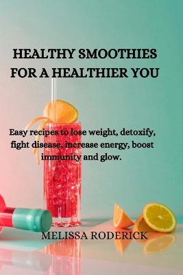 Book cover for Healthy Smoothies for a Healthier You