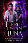 Book cover for His Fierce Lycan Luna