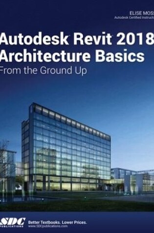 Cover of Autodesk Revit 2018 Architecture Basics