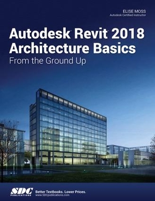 Book cover for Autodesk Revit 2018 Architecture Basics