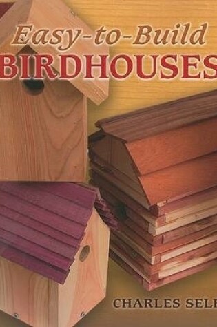 Cover of Easy-To-Build Birdhouses