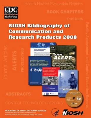 Book cover for Niosh Bibliography of Communication and Research Products, 2008