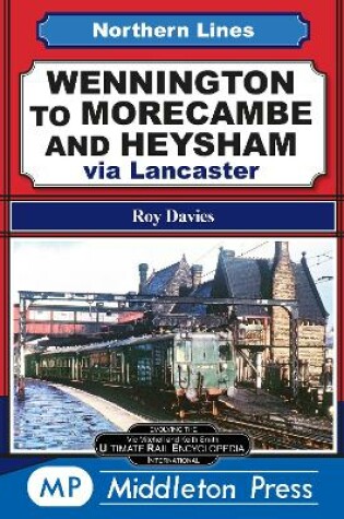 Cover of Wennington To Morecambe And Heysham