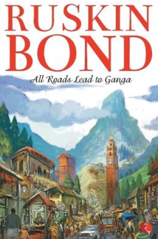Cover of All Roads Lead to Ganga